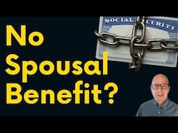 Why You Might Not Get a Spousal Benefit (Yet)