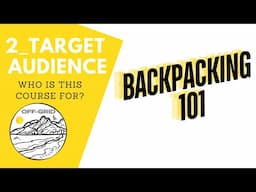 2_Who is this course for? | Backpacking 101 | How to Backpack