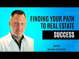 Finding Your Path to Real Estate Success