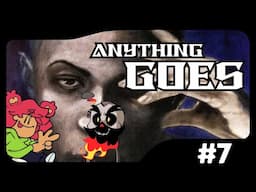 Anything Goes Stream #7