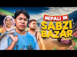 Nepali In Tarkari Bazar | Jerry Limbu