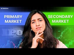What are the Primary and Secondary markets?