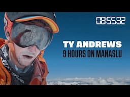Ty Andrews: 9 Hours on Manaslu