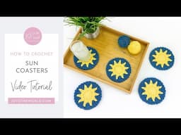 How to Crochet Sun Coasters - A Step-by-Step Tutorial