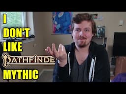Why the PF2 Mythic Rules aren't for Me... And why that's okay.