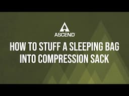 How To Pack A Sleeping Bag!