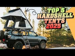 5 Best Hardshell Rooftop Tents 2025 (Review & Comparison)