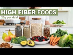 HIGH FIBER FOODS | what I eat every week to get 25g per day!
