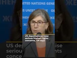 US deportations raise serious human rights concerns, UN says