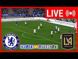 🔴LIVE : Chelsea vs Los Angeles FC | FIFA Club World Cup Full Match Live Streaming Today