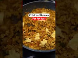 Healthy Chicken Keema for Fat Loss!! #shorts #recipe #fitness