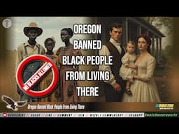 Oregon Banned Black People From Living There