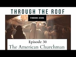 Finding Jesus Through the Roof