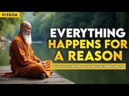 Everything Happens for a Reason | Buddhist Wisdom for Life