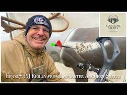 Caribou Media Outdoors Podcast Ep 027: P.J Reilly | Lancaster Archery and a Northern Caribou Hunt