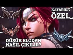 DÜŞÜK ELODAN NASIL ÇIKILIR (SADECE KATARINA)