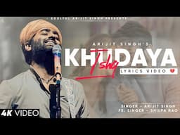 Khudaya Ishq Hote Hote Hogaya (LYRICS) Arijit Singh | Shilpa Rao | Amit Trivedi | Khudaya Ishq