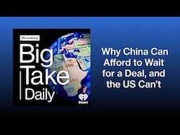 Live from Hong Kong: Why China Can Afford to Wait for a Deal, and the US Can’t | Big Take