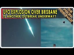 UFO explodes over Australia!  Not a meteor, claim some astronomers.  Is a new UAP outbreak underway?