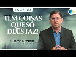 Deposite a sua confiança em Deus! | Instantes Finais #cortes #redebrasiloficial
