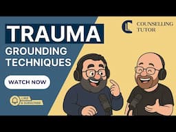 Trauma-Informed Grounding Techniques: Keeping Clients Safe in the Therapy Room