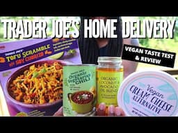Trader Joe’s Home Delivery?! |  VEGAN Haul ft. NEW soy chorizo, chili, cream cheese & ghee | Vlog