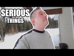 SERIOUS THINGS | Somers In Alaska
