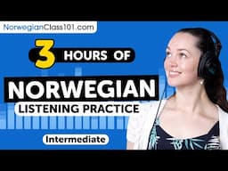 3 Hours of Real Life Norwegian Listening Skills | For Intermediate Learners