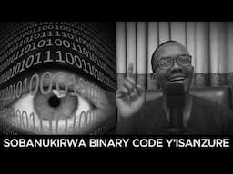 UBWIRU KU MITERERE Y'IBITSINA GABO NA GORE NK'IKIMENYETSO CYA BINARY CODE ISANZURE RIKORERAHO
