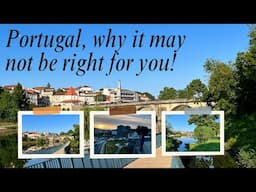 Portugal Why It Might Not Be For You!
