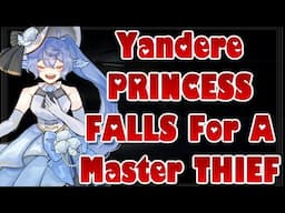Yandere Princess Falls For A Master Thief [ASMR/Audio Roleplay] [F4A] [Dominant] [Confident] [Deal]