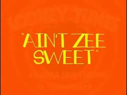 "Ain't Zee Sweet" (1945) Opening & Ending