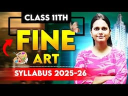 Class 11 Fine Art Syllabus 2025-26 || Syllabus of Fine Art new session 2025-26