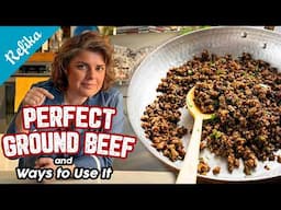 How to Make Perfect Ground Beef | Tips & 11 Recipe Ideas