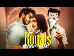 The Royals - Review & Rant || Yogi Baba