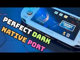 Perfect Dark Port on the Psvita!