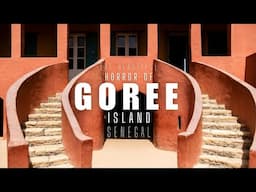 The Beautiful Horror of Goree Island || Sengal Travel Vlog