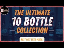 The Ultimate 10 Bottle Bourbon Collection