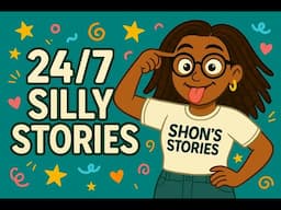 24/7 Silly Stories for Kids – Funny Read Alouds with Shon