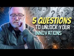 The Five Questions That Unlock Breakthrough Innovation #thinkingskills #creativethinking