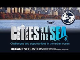 Ocean Encounters: Cities and the Sea (ASL)