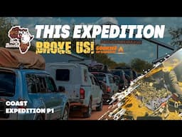 THIS Expedition BROKE Us… But We’d Do It Again! COAST EXPEDITION PT 1