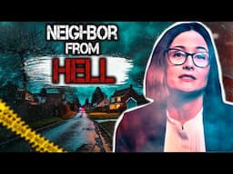 The Neighbor from HELL. The Incredible Story of Savannah Fuchs