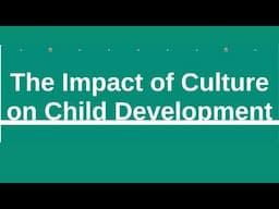 Cultural Development in Early Childhood