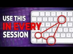 Keyboard Shortcuts That 10X Your Session Speed