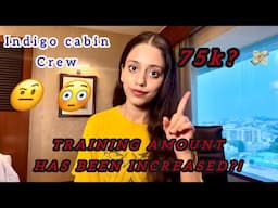 TRAINING AMOUNT FOR INDIGO CABIN CREW HAS BEEN INCREASED?!😨 IS IT 75k?! 🤔✈️ l Priyal Sharma