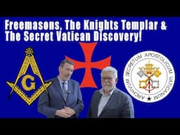 Freemasons, the Knights Templar & the Secret Vatican Discovery!