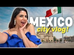 Day in my life IN MEXICO CITY! Travel Vlog | Ishita Khanna