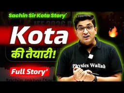 Kota की तैयारी कैसे किया 🤯 | Sachin Sir Kota Story |Sachin Sir Story | Physicswallah