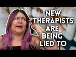What No One Tells You About Being A Therapist | What I Wish I Had Known